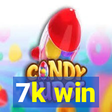 7k win